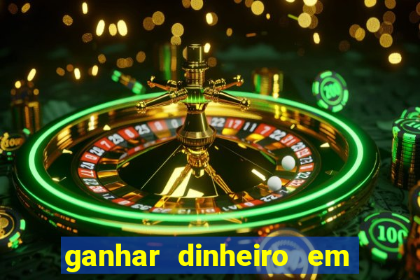 ganhar dinheiro em dolar jogando